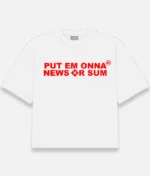 Put Em Onna News or Sum Pistol Oversized Shirt